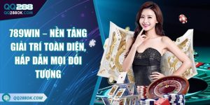 789Win – Nền tảng giải trí toàn diện, hấp dẫn mọi đối tượng