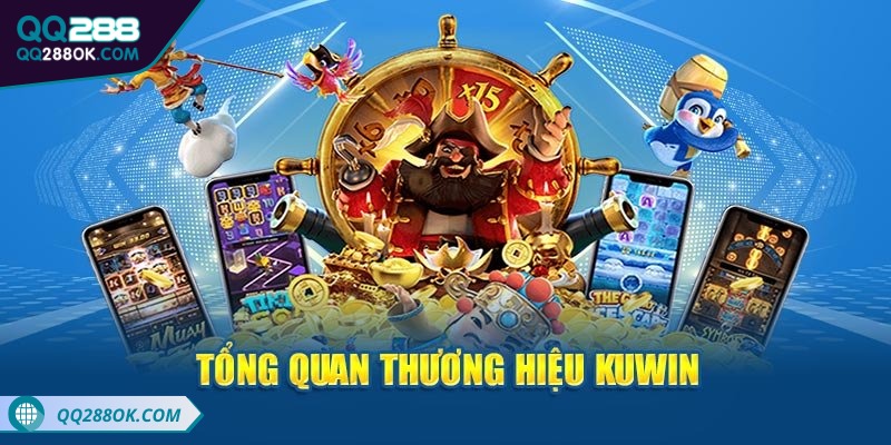 KUWIN - Nền tảng cá cược trực tuyến đỉnh cao nhất hiện nay 1 Vài thông tin cơ bản về cổng game Kuwin cho tân thủ